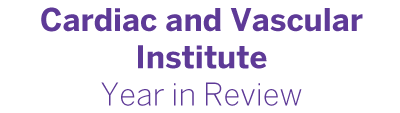 Cardiac &amp; Vascular Institute Year in Review