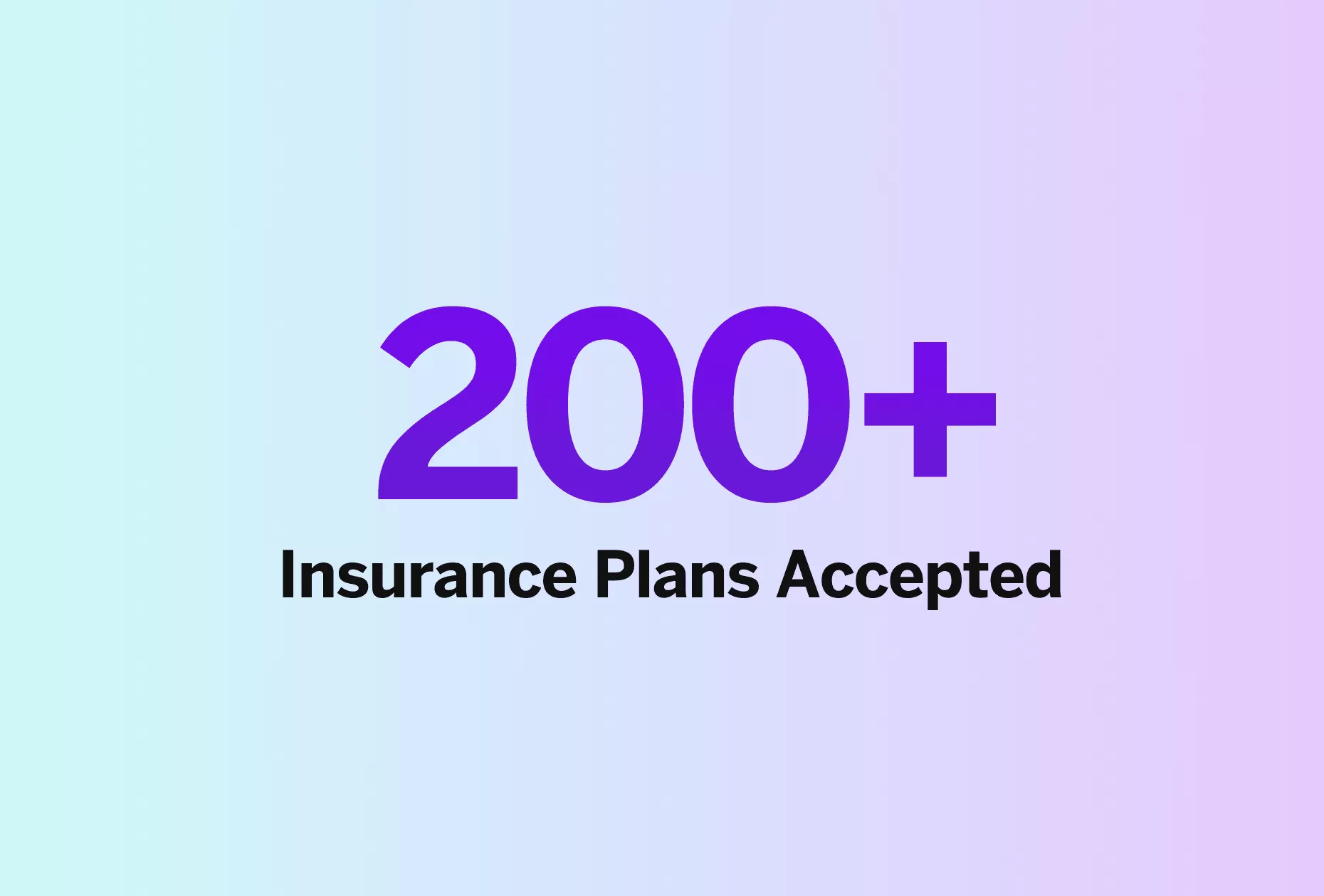 Infographic showing 200+ insurance plans accepted